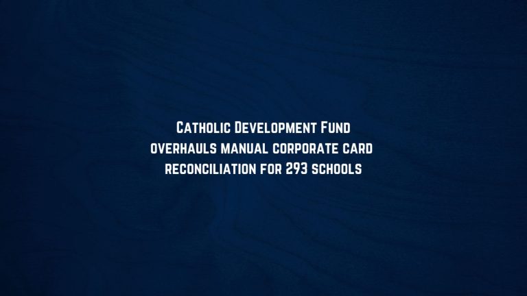 Catholic Development Fund overhauls manual corporate card reconciliation for 293 schools